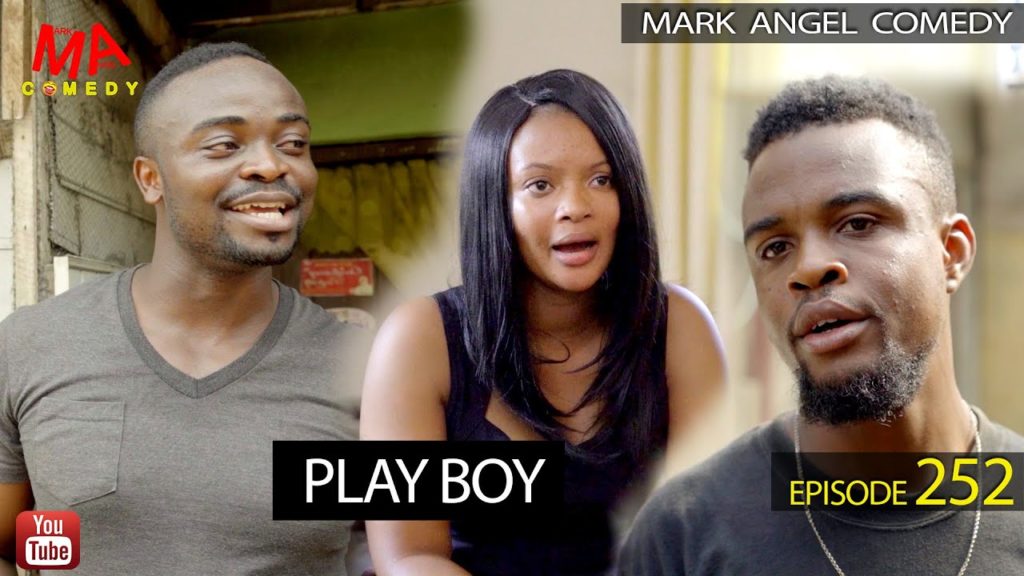 PLAY BOY (Mark Angel Comedy) (Episode 252)