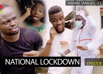 NATIONAL LOCK DOWN (Mark Angel Comedy) (Episode 256)