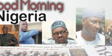 Nigerian Newspapers: 10 things you need to know this Tuesday morning