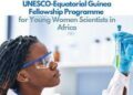 UNESCO–Equatorial Guinea Fellowship Programme for Young African Women Scientists