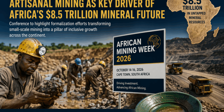 African Mining Week to Spotlight Artisanal Mining as Key Driver of Africa’s $8.5 Trillion Mineral Future