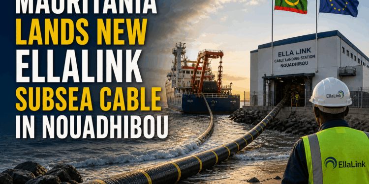 Mauritania Lands New EllaLink Subsea Cable in Nouadhibou