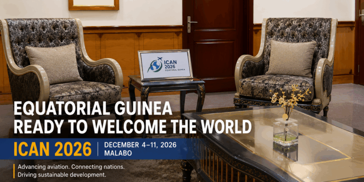 Equatorial Guinea Steps Up Preparations to Host ICAO’s ICAN 2026 Conference