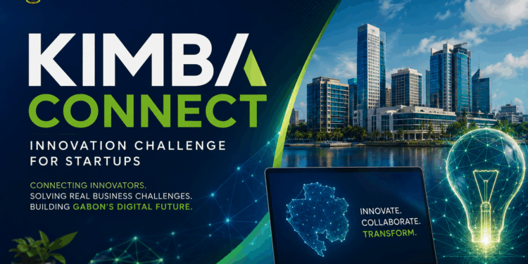 Gabon Launches KIMBA CONNECT 2026 Innovation Challenge for Startups